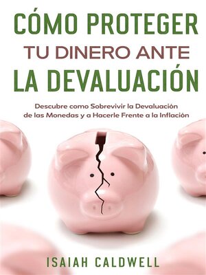 cover image of Cómo Proteger tu Dinero ante la Devaluación